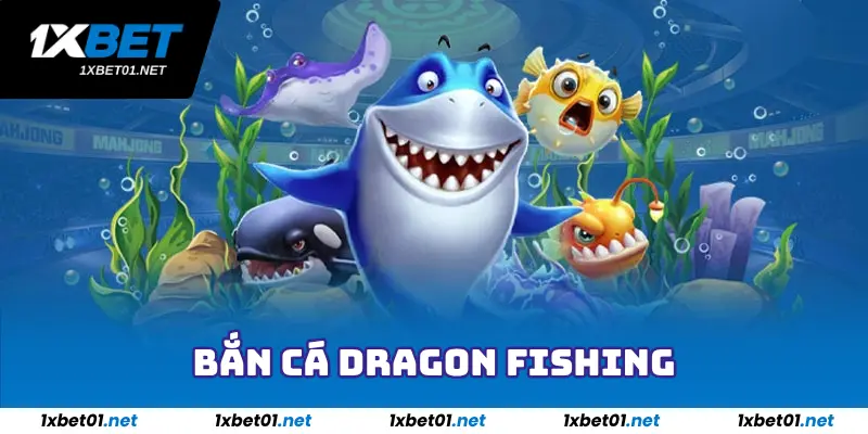 Bắn Cá Dragon Fishing - Game Đổi Thưởng Uy Tín Nhất 2025 4 Bắn Cá Dragon Fishing - Game Đổi Thưởng Uy Tín Nhất 2025