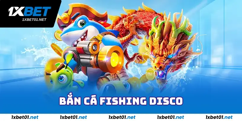 Bắn Cá Fishing Disco - Game Bắn Cá Săn thưởng Uy Tín 2025 3 Bắn Cá Fishing Disco - Game Bắn Cá Săn thưởng Uy Tín 2025