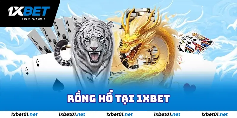 Cách Chơi Rồng Hổ - Bí Kíp Thắng Lớn Từ Cao Thủ Tại 1xbet 2 Cách Chơi Rồng Hổ - Bí Kíp Thắng Lớn Từ Cao Thủ Tại 1xbet