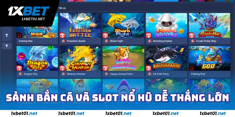 Sảnh bắn cá đổi thưởng và slot nổ hũ dễ thắng lớn