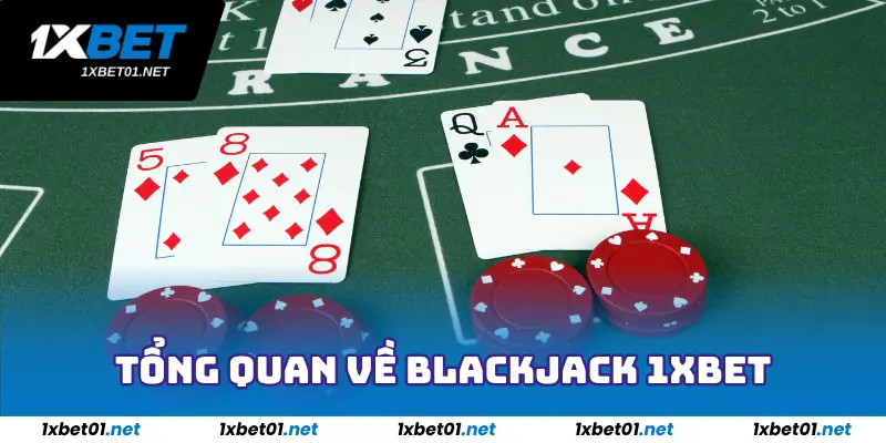 Tổng quan về Blackjack 1xBet